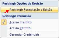 Restringir Formatação e Edição Restringir Formatação e Edição