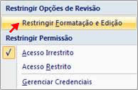Restringir Formatação e Edição Restringir Formatação e Edição