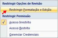 Restringir Formatação e Edição Restringir Formatação e Edição