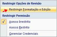 Restringir Formatação e Edição Restringir Formatação e Edição