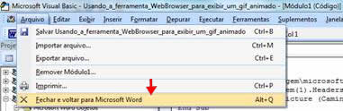 Fechar o Editor do Visual Basic Fechar o Editor do Visual Basic