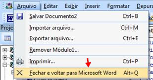 Fechar Editor do VBA Fechar Editor do VBA