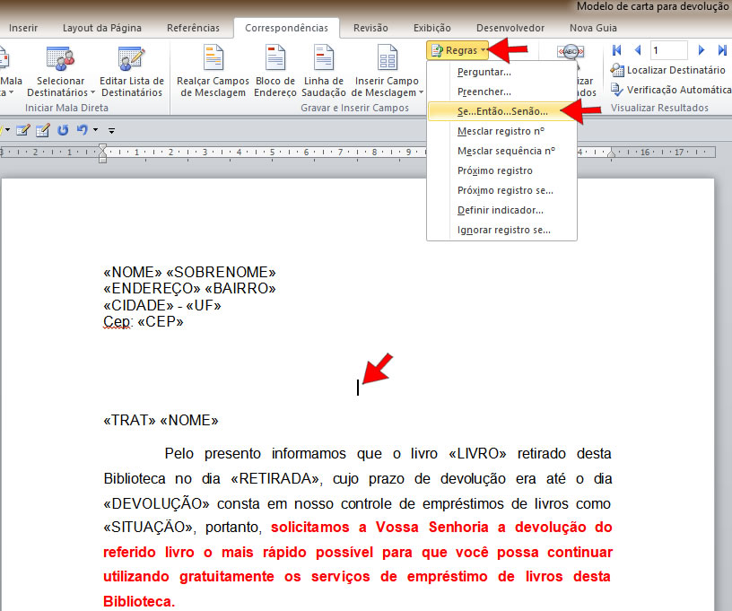 Regra Se... Então... Senão... Regra Se... Então... Senão...