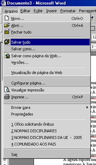 Salvar tudo e Fechar tudo Fechar tudo e Salvar tudo
