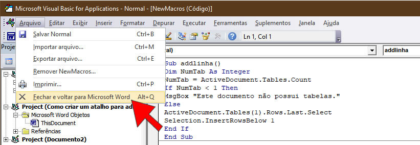 Fechar o Editor do Visual Basic Fechar o Editor do Visual Basic